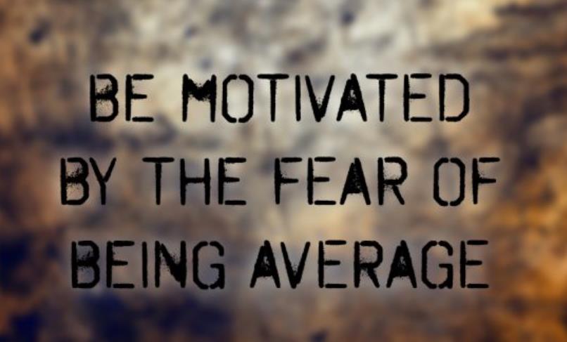 Motivated by the Fear of Being Average