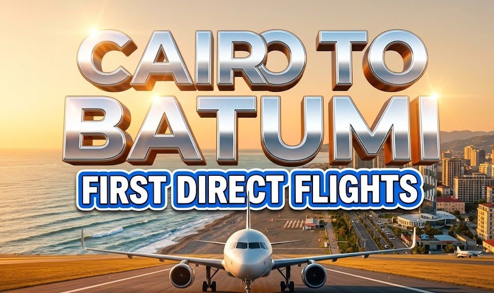 Direct Flights Between Cairo and Batumi Launch This Summer