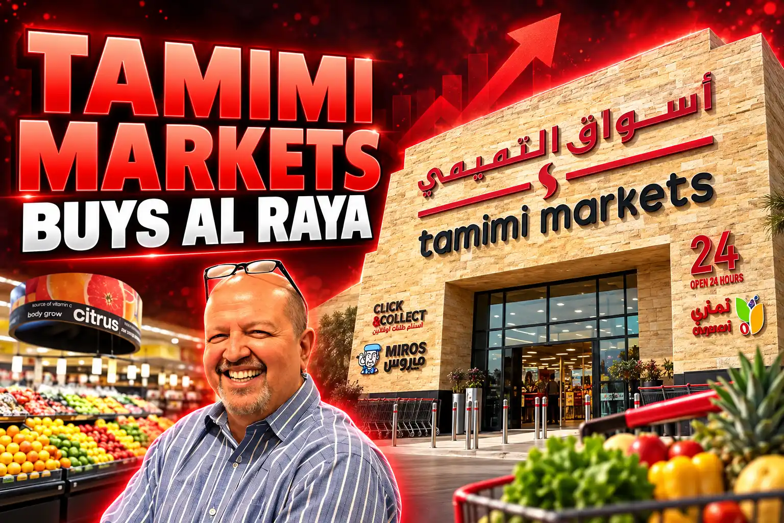 Tamimi Markets Al Raya acquisition Saudi grocery chain